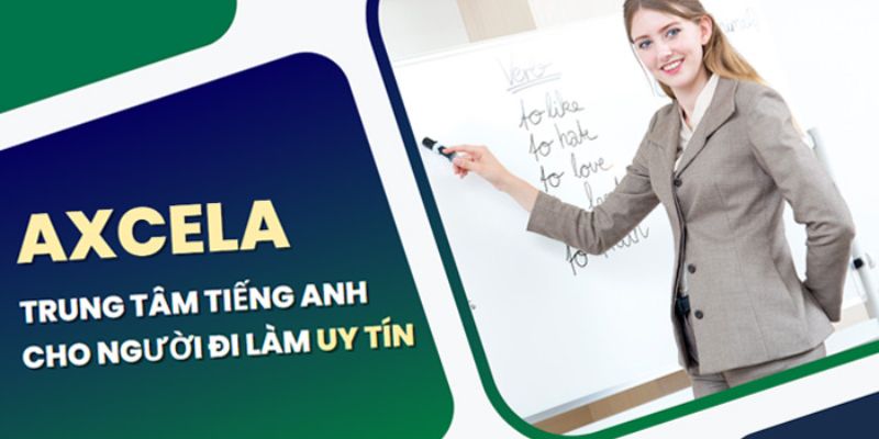 Axcela Vietnam – Learn English for Working Professionals in 2024